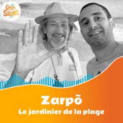 #1 - Zarpõ - le Jardinier de la Plage